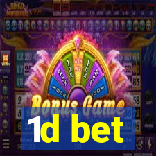 1d bet